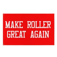 Make Roller Great Again Flag