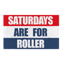 Saturdays Are For Roller Flag